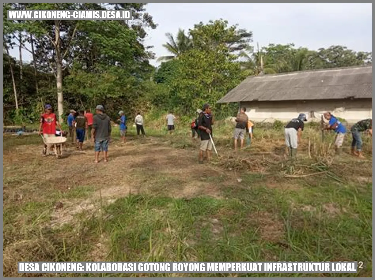 Desa Cikoneng: Kolaborasi Gotong Royong Memperkuat Infrastruktur Lokal