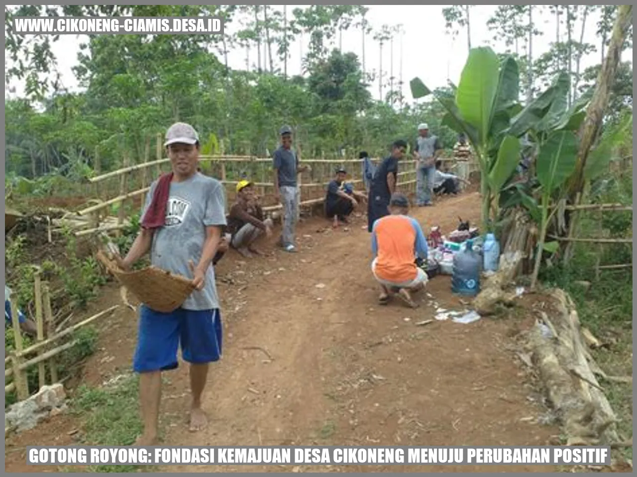 Gotong Royong: Fondasi Kemajuan Desa Cikoneng Menuju Perubahan Positif