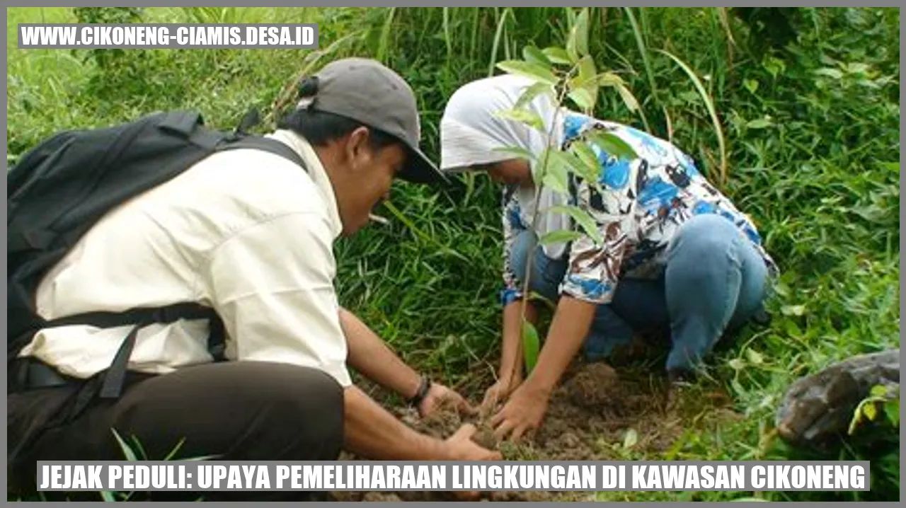 Jejak Peduli: Upaya Pemeliharaan Lingkungan di Kawasan Cikoneng