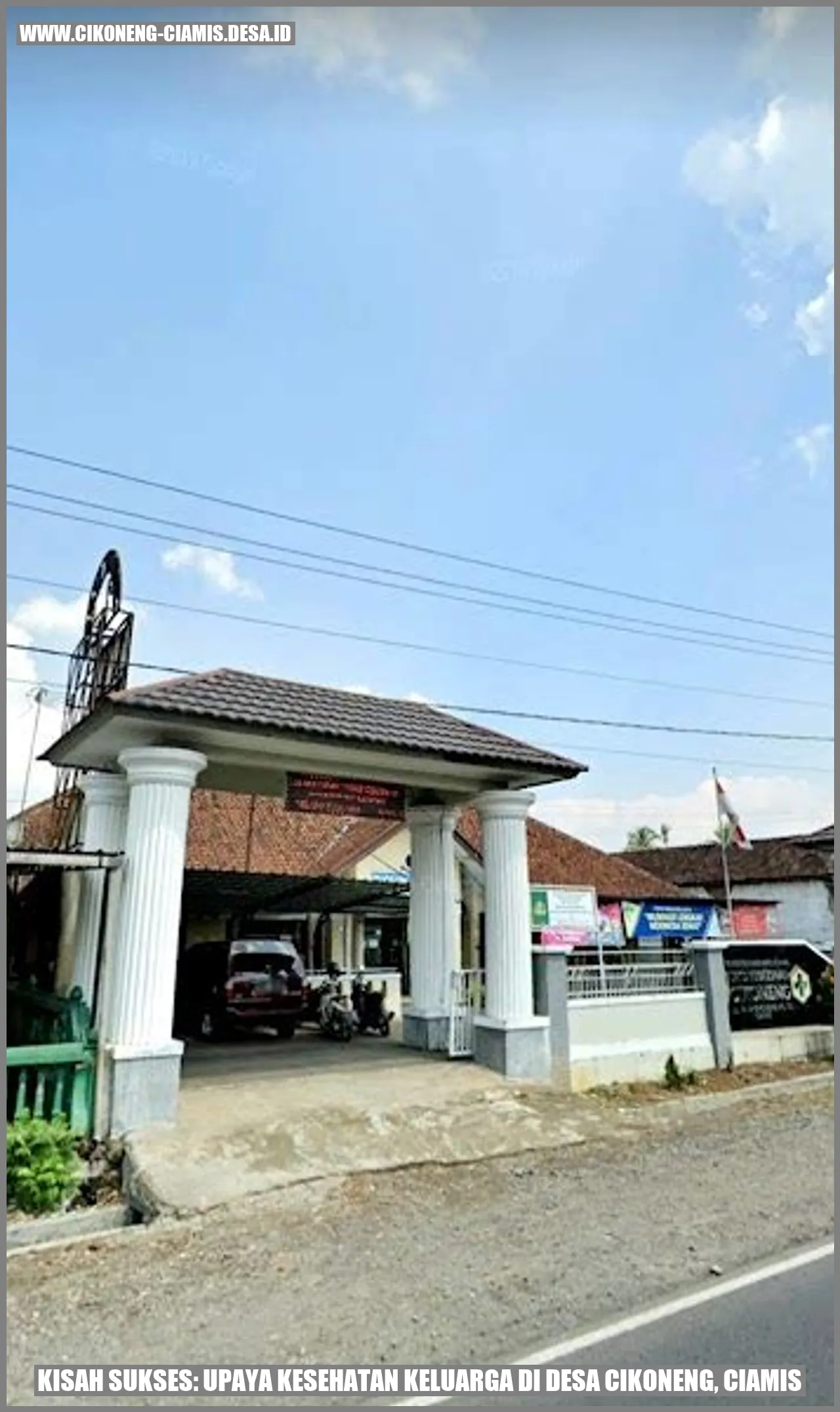 Kisah Sukses: Upaya Kesehatan Keluarga di Desa Cikoneng, Ciamis