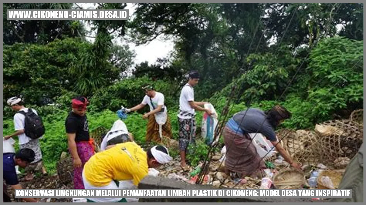 Konservasi Lingkungan melalui Pemanfaatan Limbah Plastik di Cikoneng: Model Desa yang Inspiratif