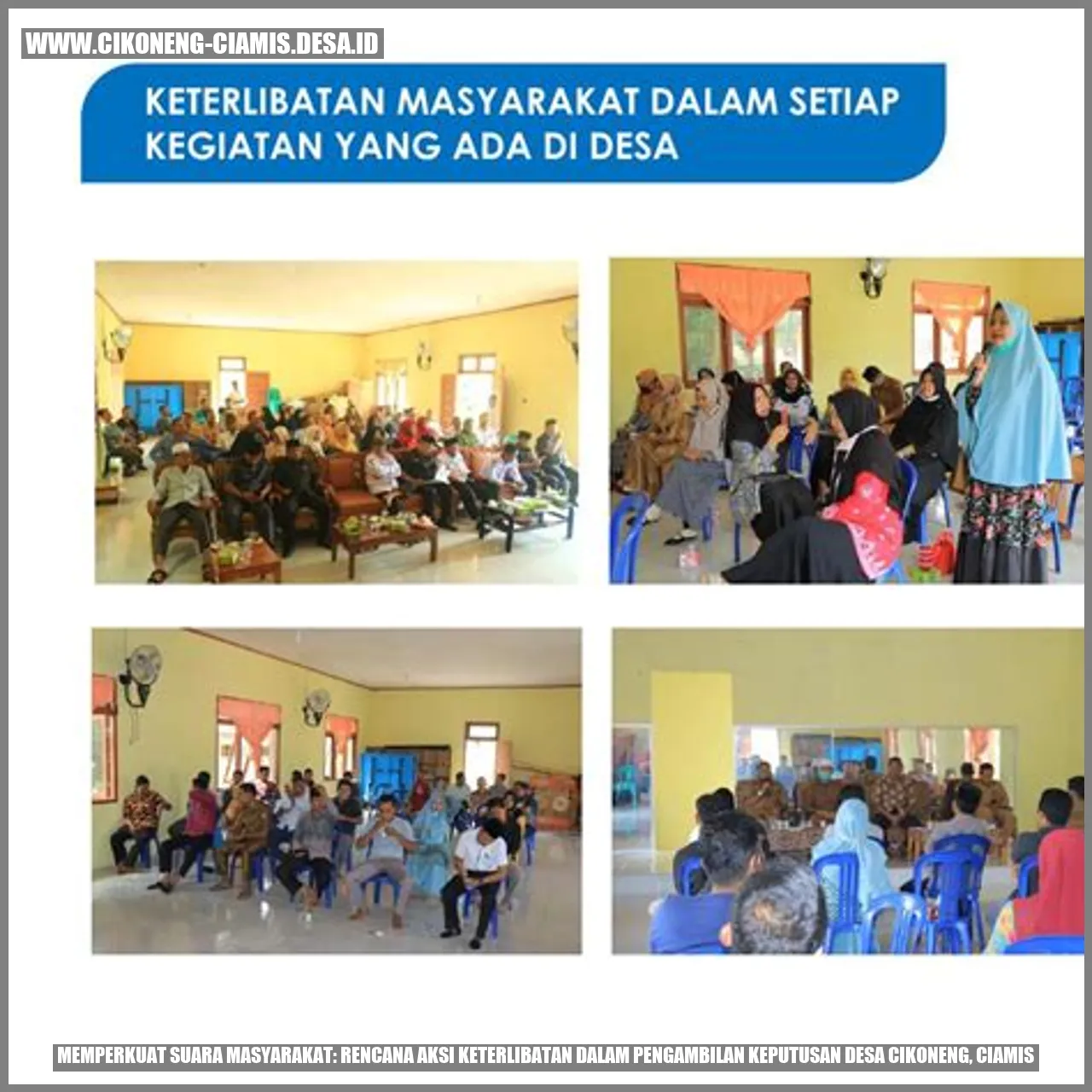 Memperkuat Suara Masyarakat: Rencana Aksi Keterlibatan dalam Pengambilan Keputusan Desa Cikoneng, Ciamis