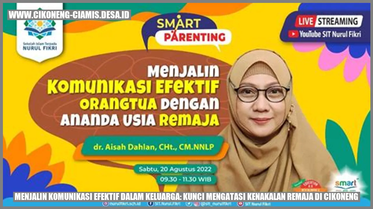 Menjalin Komunikasi Efektif dalam Keluarga: Kunci Mengatasi Kenakalan Remaja di Cikoneng