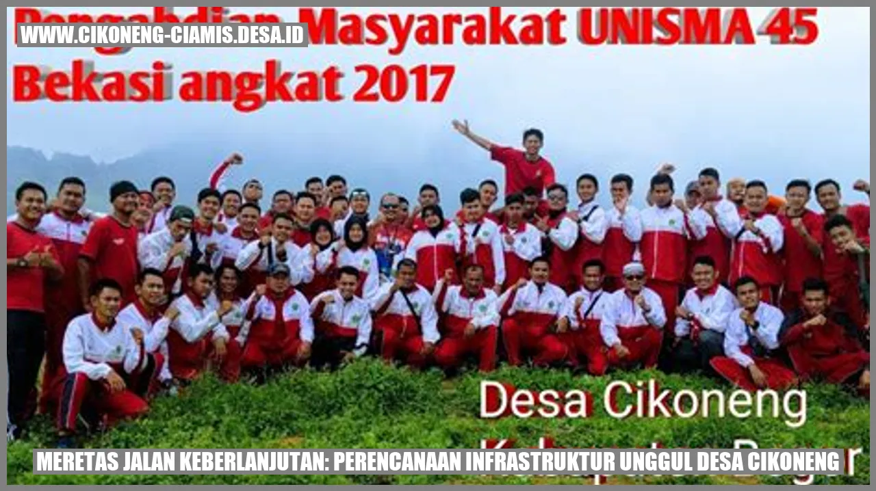 Meretas Jalan Keberlanjutan: Perencanaan Infrastruktur Unggul Desa Cikoneng